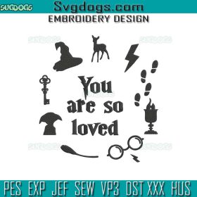 Harry Potter You Are So Loved Embroidery Design File, Harry Potter ...