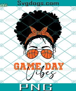 Game Day Vibes PNG, Women's Basketball Game Day Vibes PNG, Mom Hair Glasses Ball PNG