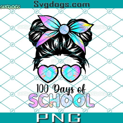 100 Days Smarter Girls Messy Bun Hair 100th Day Of School PNG, 100th Day Of School PNG