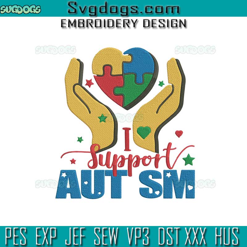 I Support Autism Embroidery Design File, Autism Embroidery Design File