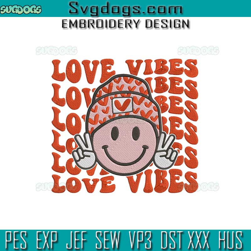 Love Vibes Embroidery Design File, Smiley Valentine Embroidery Design File