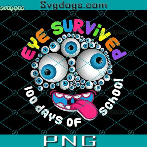 Eye Survived 100th Day of School PNG, Funny Eye Survived PNG, School PNG