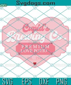Cupids Brewing Company SVG, Valentine’s Day SVG, Premium Love Potio SVG PNG DXF EPS
