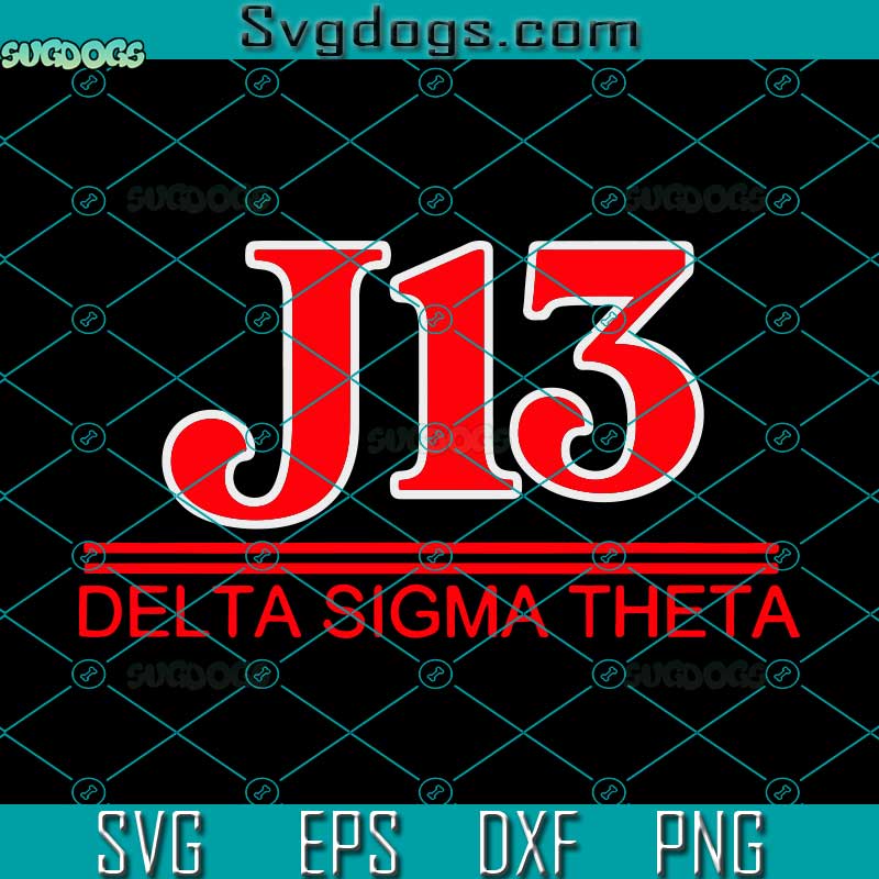 J13 Delta Sigma Theta SVG, Delta Sigma Theta SVG, AEO SVG PNG EPS DXF