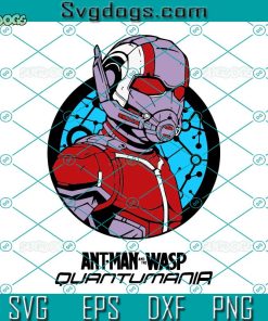 Ant Man And The Wasp Quantumania SVG, Ant Man SVG, Quantumania SVG PNG EPS DXF