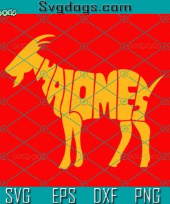 Mahomes Goat SVG, Kansas City Chiefs SVG, KC Chiefs Svg, Superbowl SVG PNG EPS DXF