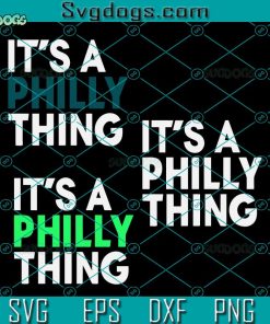 It's A Philly Thing Bundle SVG, Fly Eagles Fly Bundle SVG, It’s A Philly Thing SVG, Philadelphia Eagles SVG PNG EPS DXF