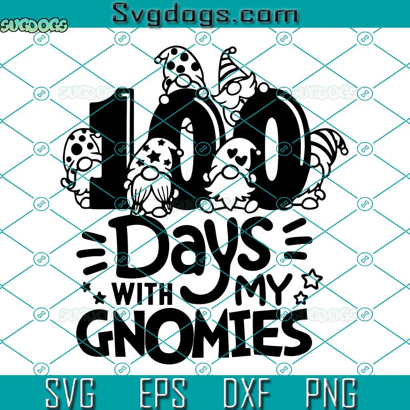 100 Days Of School With My Gnomies SVG, Gnome 100 Days Of School SVG PNG EPS DXF