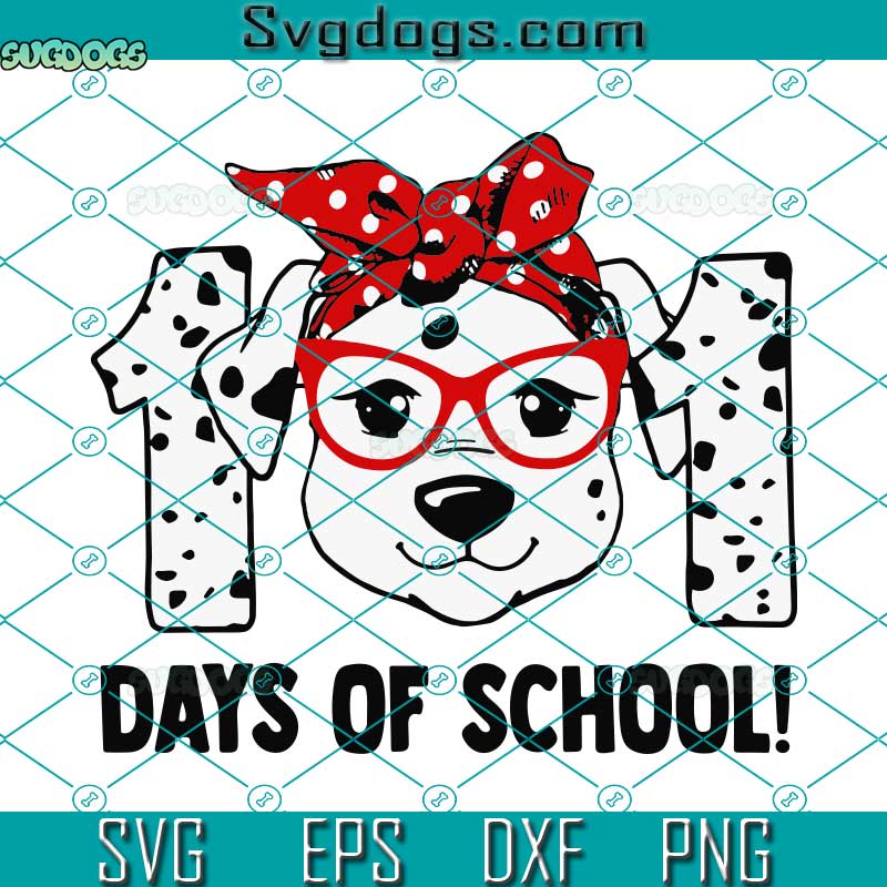 101 Days Of School Dalmatian Dog Teachers SVG, Dogs Teachers SVG, 101 Days Of School SVG PNG EPS DXF