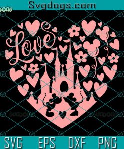 Love Castle Heart SVG, Valentine's Day SVG, Disney Castle Minnie Mouse Head SVG PNG DXF EPS