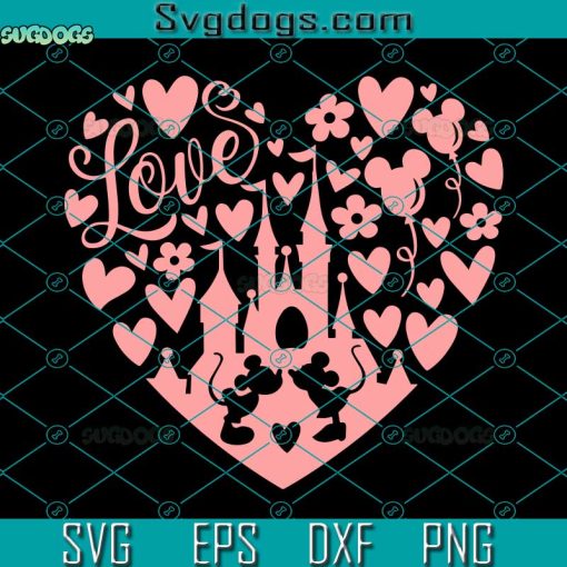 Love Castle Heart SVG, Valentine’s Day SVG, Disney Castle Minnie Mouse Head SVG PNG DXF EPS