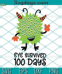 Eye Survived 100 Days SVG, 100 Days SVG, 100th Day of School SVG PNG EPS DXF