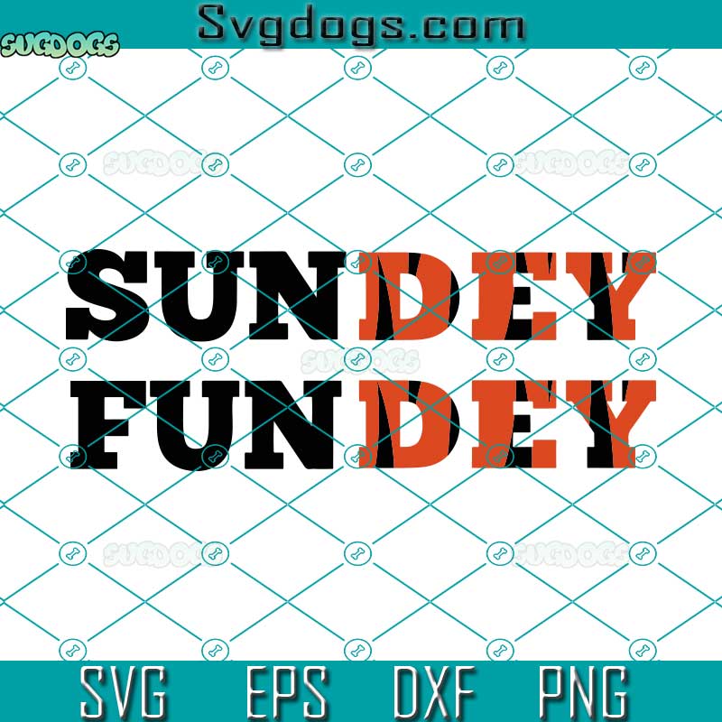 SunDey FunDey SVG, Who Dey SVG, Cincinnati Football SVG, NFL SVG PNG EPS DXF