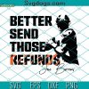 Better Send Those Refunds SVG, Wavy Solid SVG, Cincinnati SVG PNG EPS DXF