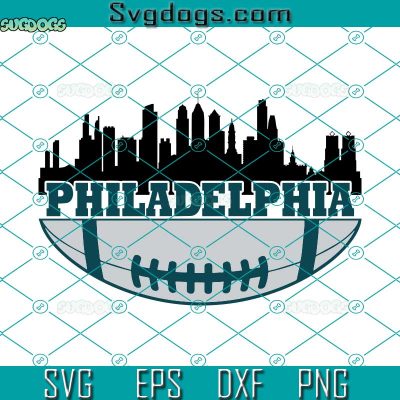 Philadelphia SVG, Philadelphia Football SVG, Philadelphia Eagles SVG ...