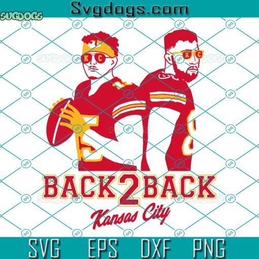 Back To Back Kansas City SVG, Mahomes SVG, KC Chiefs SVG PNG EPS DXF