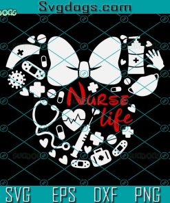 Nurse Life SVG, Nurse Life Mouse Head With Bow SVG, Nurse Disney SVG PNG DXF EPS