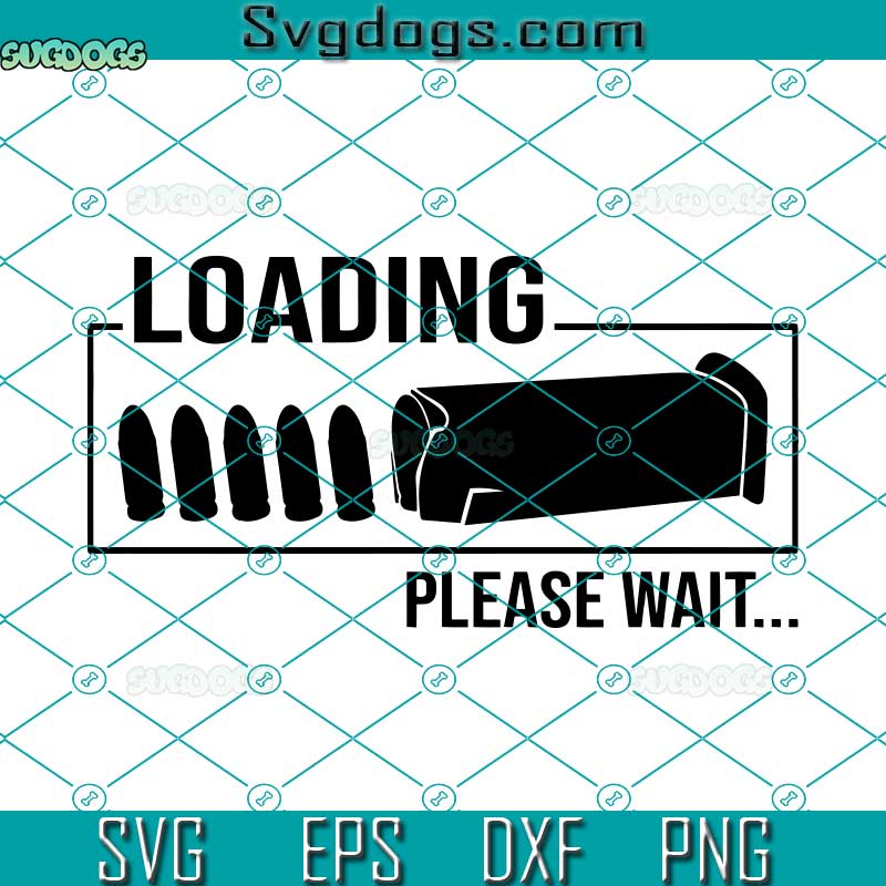 Loading Please Wait SVG, Bullet Flag SVG, Gun Flag SVG, 2nd Amendment SVG PNG DXF EPS