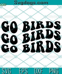 Go Birds SVG, Go Birds Mascot SVG, Team Mascot SVG PNG EPS DXF