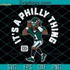 Its A Philly Thing Philadelphia Player SVG, Hurts SVG, Philadelphia Eagles SVG PNG EPS DXF