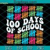 Happy 100 Days of School SVG, Back to School SVG, Teacher School SVG PNG DXF EPS