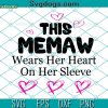 This Grandma Wears Her Heart On Her Sleeve SVG, Valentines Grandma SVG, Valentine Day SVG PNG EPS DXF