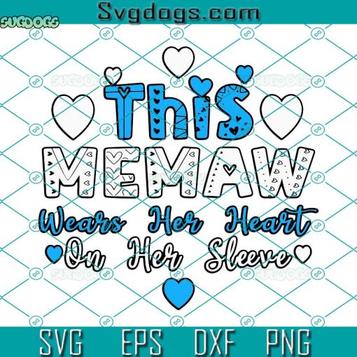 This Memaw Wears Her Heart On Her Sleeve SVG, Memaw SVG, Valentine Day SVG PNG EPS DXF