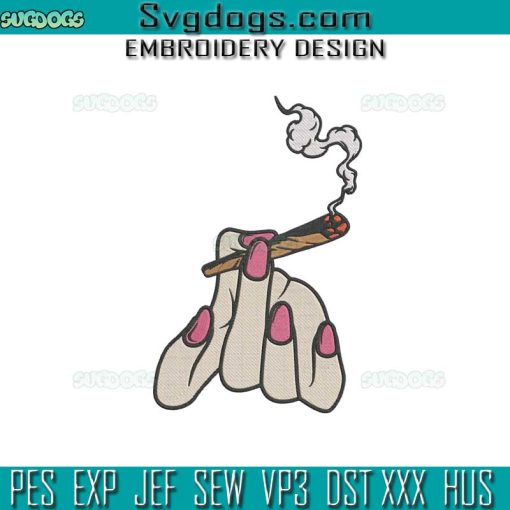Sexy Hand Smoking Joint Embroidery Design File, Cannabis Embroidery Design File