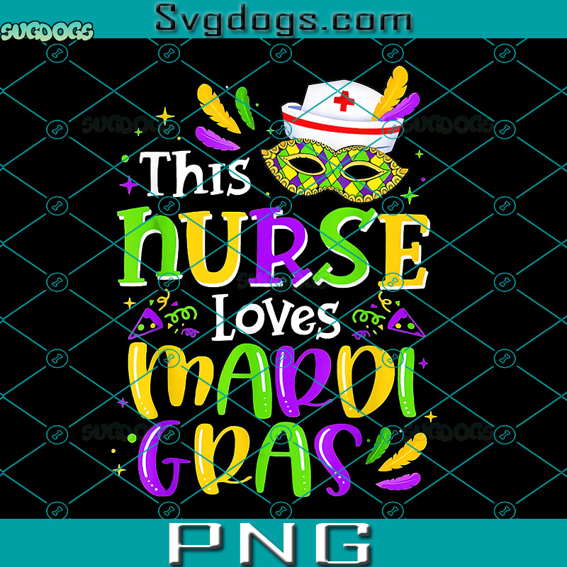 This Nurse Loves Mardi Gras PNG, Mardi Gras PNG, Nurse Mardi Gras PNG