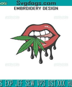 Weed Lips Embroidery Design File, Marijuana Leaf Embroidery Design File