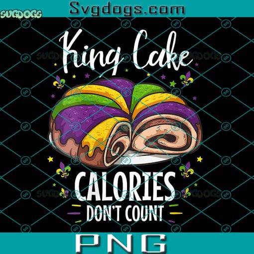 King Cake Calories Don’t Count PNG, Mardi Gras PNG