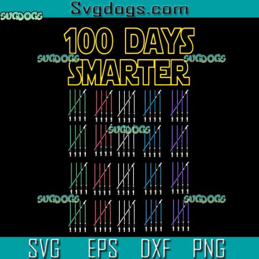 100 Days Smarter SVG, 100 Days Of School Star Wars SVG, School SVG PNG EPS DXF