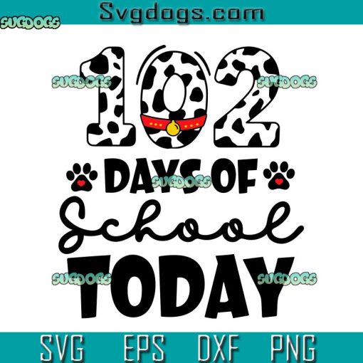 102 Days Of School Today SVG, 100th Day Of School SVG, Dalmatian Dog School SVG PNG EPS DXF