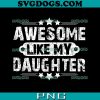 Step Dad Man Myth Legend SVG, Fathers Day SVG, Bonus Dad SVG, Step Father SVG PNG EPS DXF