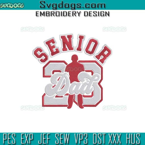 Air Senior 23 Dad Embroidery Design File, Senior 23 Embroidery Design File