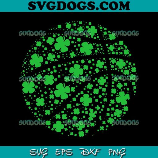 Basketball St Patricks Day SVG, Basketball Ball Shamrock SVG, St Patricks Day SVG PNG EPS DXF