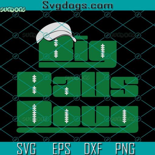 Big Balls Doug Philly SVG, Philly SVG, Philadelphia Eagles SVG PNG EPS DXF