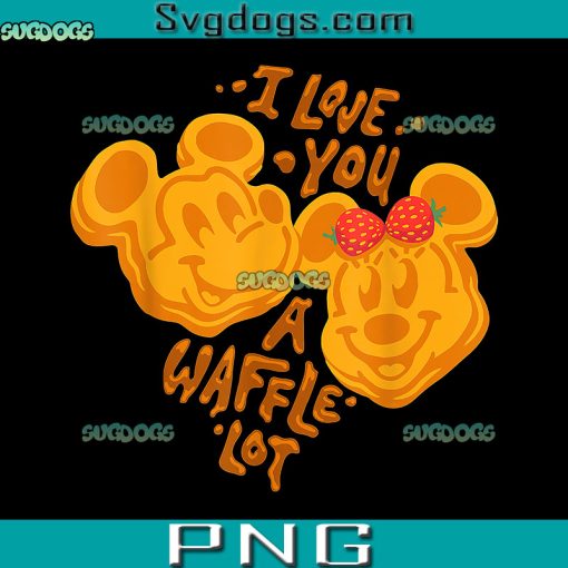Mickey Minnie Love You A Waffle Lot PNG, Disney Valentine’s Day PNG, Mickey Minnie PNG