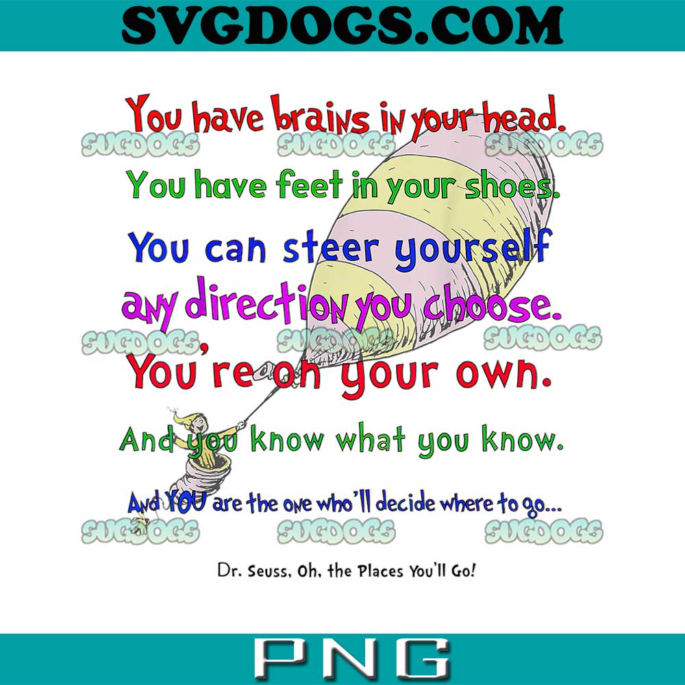 Dr Seuss Oh PNG, The Place You'll Go PNG, You Have Brains In Your Head PNG