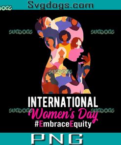 International Women's Day PNG, Embrace Equity International Women's Day PNG