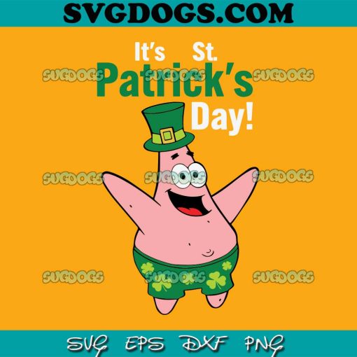 Het Is St Patrick’s Day SVG, Patrick Star Spongebob SVG, Patrick’s Day SVG PNG EPS DXF