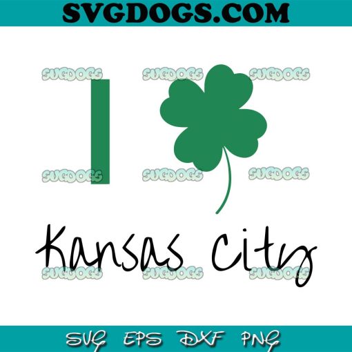 I Heart Kansas City SVG, Shamrock St Patricks Day SVG, Patricks Day KC SVG PNG EPS DXF