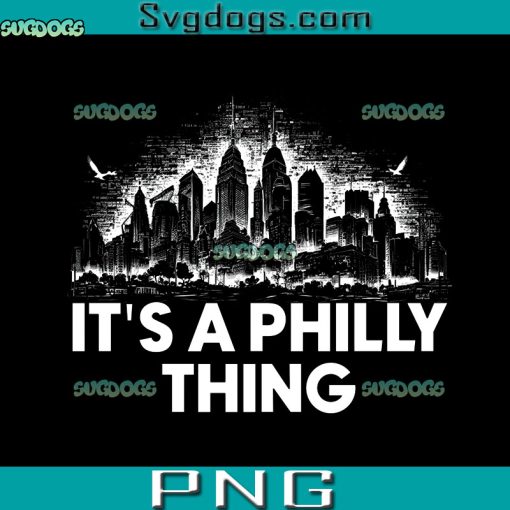 It Is A Philly Thing PNG, Philly Thing PNG, Philadelphia Eagles PNG