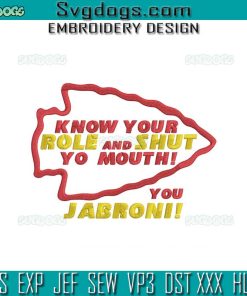 Know Your Role and Shut Your Mouth Embroidery Design File, You Jabroni Embroidery Design File, Travis Kelce Embroidery Design File
