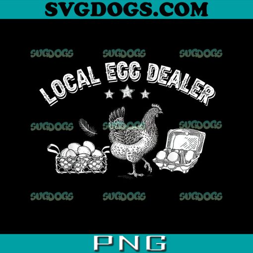 Local Egg Dealer PNG, Funny Bleached Chicken Lover Farm Farmer PNG, Chicken PNG