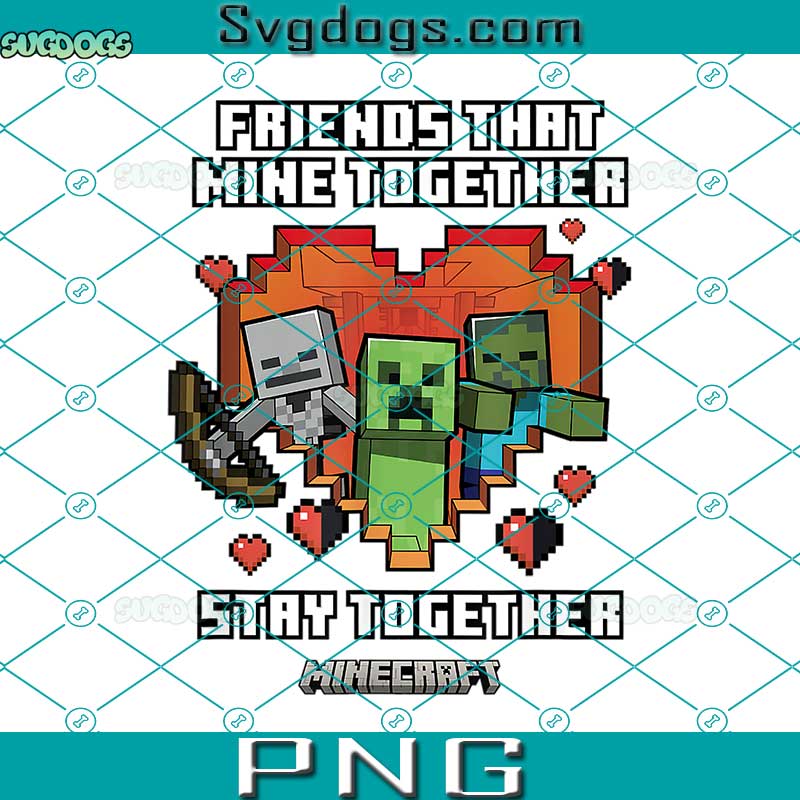 Friends That Mine Together Mobs PNG, Minecraft Valentine's Day PNG, Stay Together Minecraft PNG