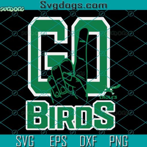 Go Birds Philadelphia Eagles SVG, Go Birds Eagles SVG, Eagles Football SVG PNG EPS DXF