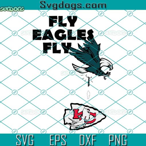 Fly Eagles Fly SVG, Philadelphia Eagles Over Chiefs Fly Eagles Fly SVG, Philadelphia Eagles SVG PNG EPS DXF