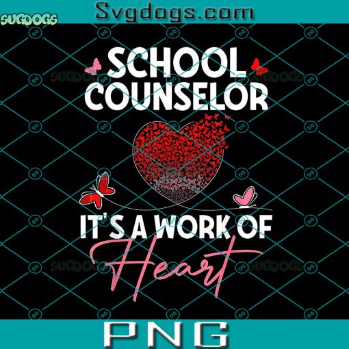School Counselor PNG, It’s A Work Of Heart PNG, Valentine’s Day School PNG