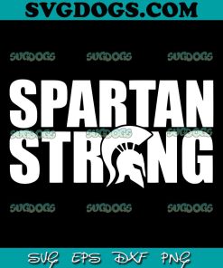 Spartan Strong MSU SVG, Spartan Football SVG, Spartan Community Honors Victims SVG PNG EPS DXF